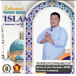 Ketua Fraksi Gerindra DPRD Provinsi Lampung Mengucapkan Selamat Tahun Baru Islam 1447 H